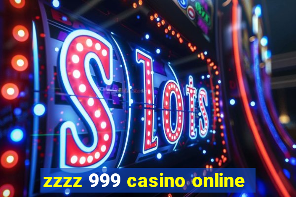 zzzz 999 casino online